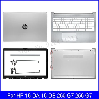 Nový Notebook, LCD Zadný Kryt Pre HP 15-DA 15-DB 250 G7 255 G7 Hornej Zadnej Prípade Predného Panelu Závesy opierka Dlaní Spodnej Prípade A B C D Striebro
